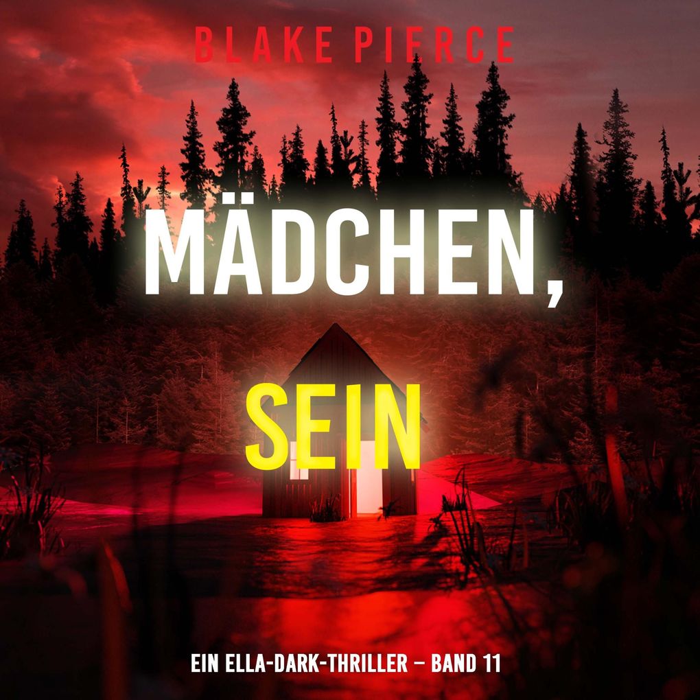 Mädchen sein (Ein Ella-Dark-Thriller Band 11)