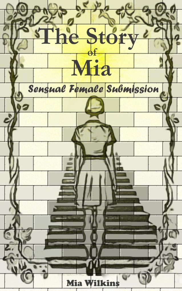 The Story of Mia Sensual Female Submission