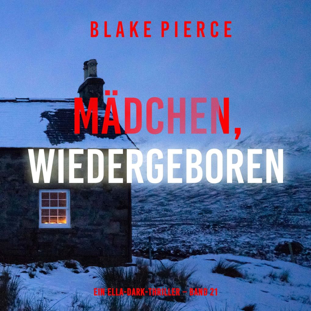 Mädchen wiedergeboren (Ein Ella-Dark-Thriller Band 21)