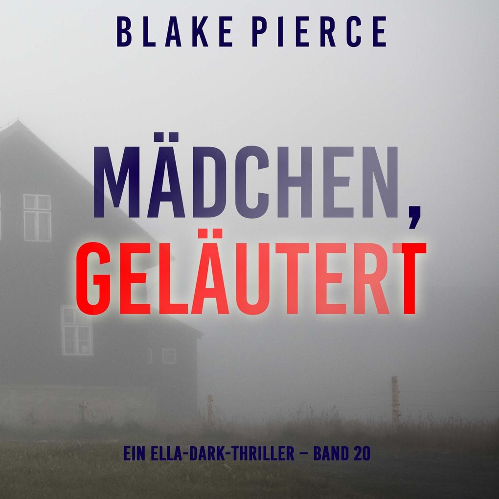Mädchen geläutert (Ein Ella-Dark-Thriller Band 20)