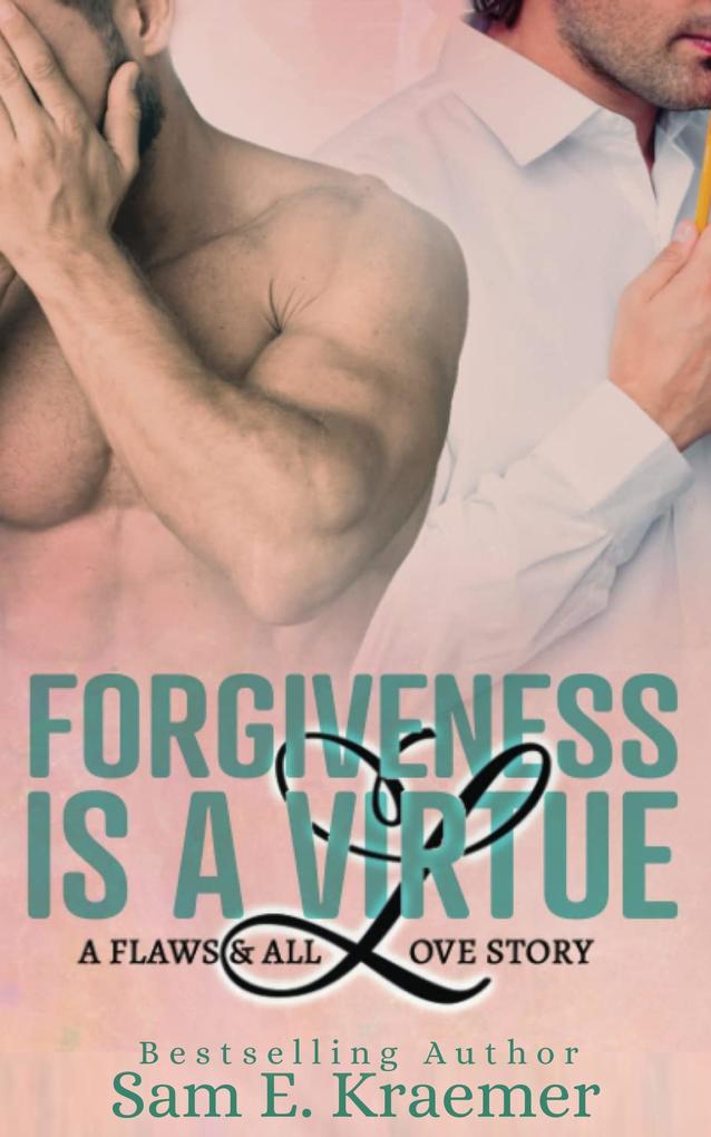 Forgiveness is a Virtue (Flaws & All Love Collection #3)