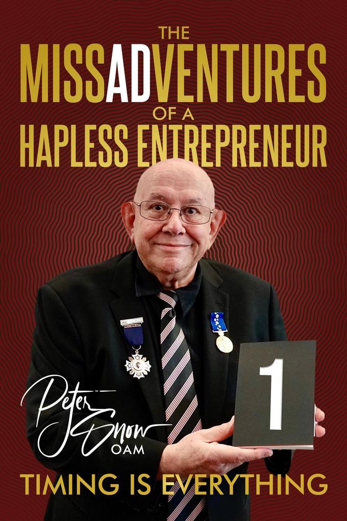 The MissADVentures of a Hapless Entrepreneur - Timing is Everything
