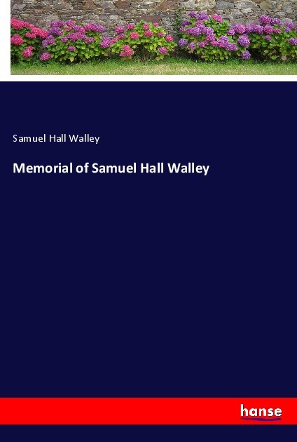 Memorial of Samuel Hall Walley
