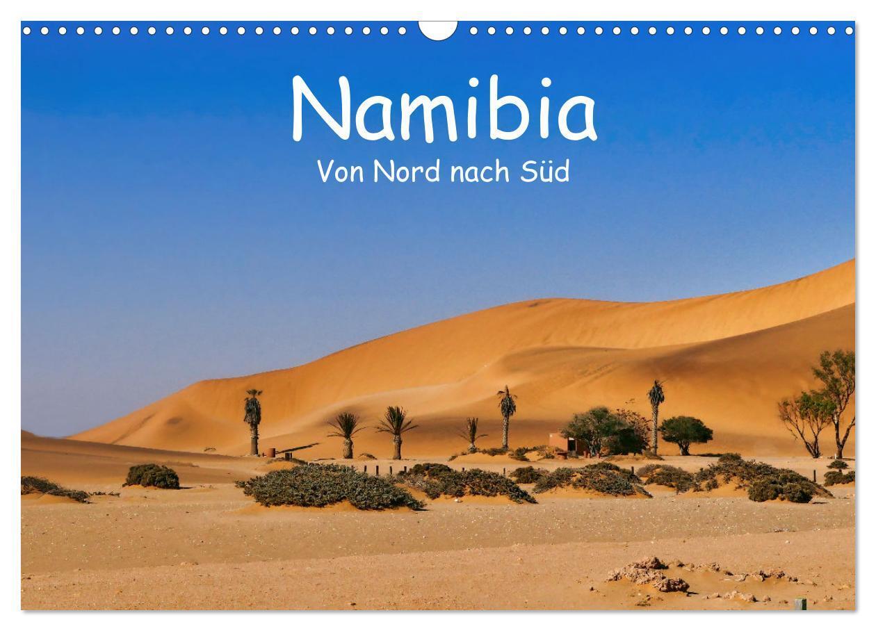 Namibia - Von Nord nach Süd (Wandkalender 2026 DIN A3 quer) CALVENDO Monatskalender