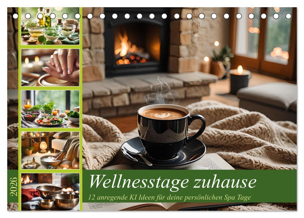 Wellnesstage zuhause - 12 anregende KI Ideen für deine persönlichen Spa Tage (Tischkalender 2026 DIN A5 quer) CALVENDO Monatskalender
