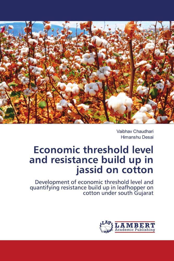 Economic threshold level and resistance build up in jassid on cotton