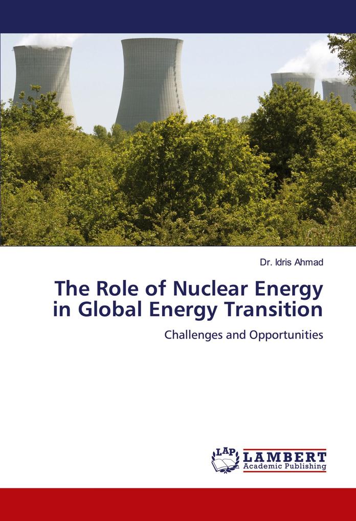 The Role of Nuclear Energy in Global Energy Transition