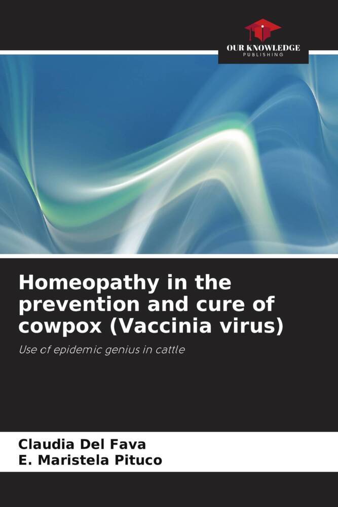 Homeopathy in the prevention and cure of cowpox (Vaccinia virus)