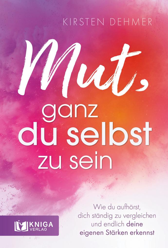 Mut ganz du selbst zu sein