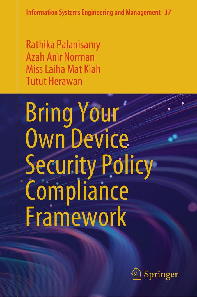 Bring Your Own Device Security Policy Compliance Framework