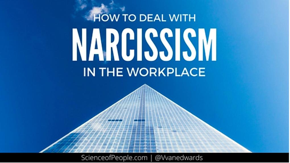 How To Deal With Narcissism In the Workplace