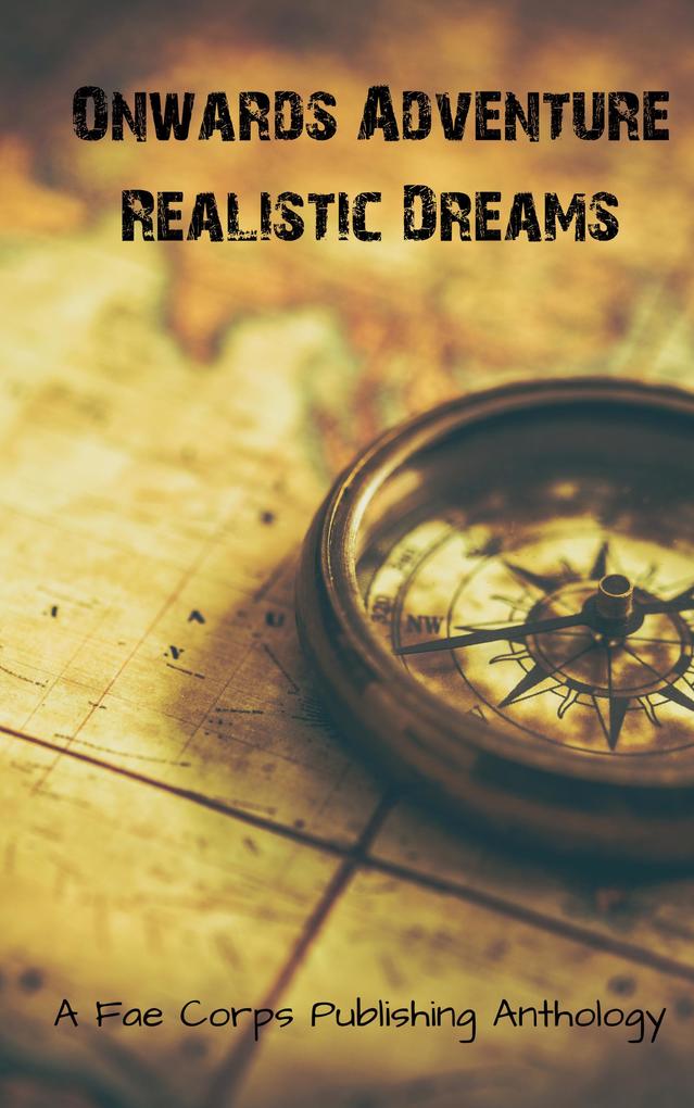 Onwards Adventure Realistic Dreams