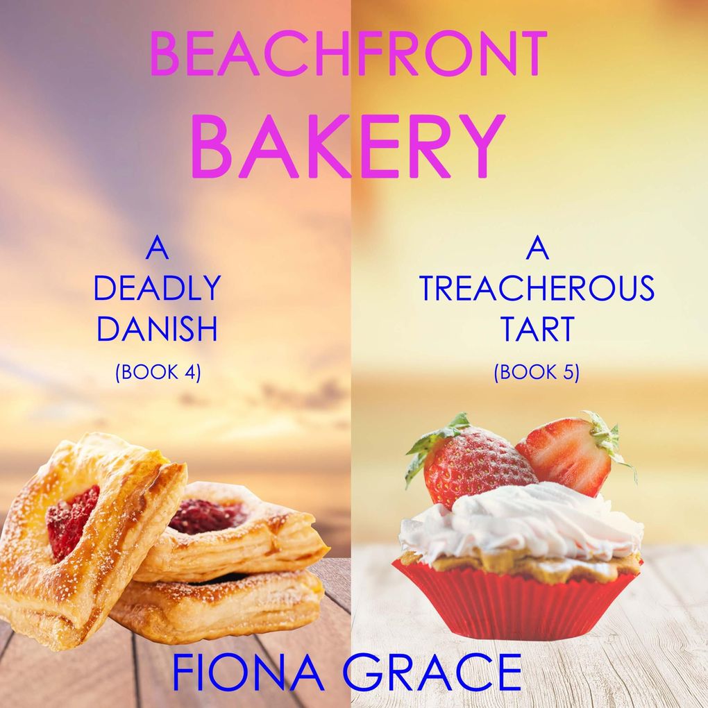 A Beachfront Bakery Cozy Mystery Bundle: A Deadly Danish (#4) and A Treacherous Tart (#5)