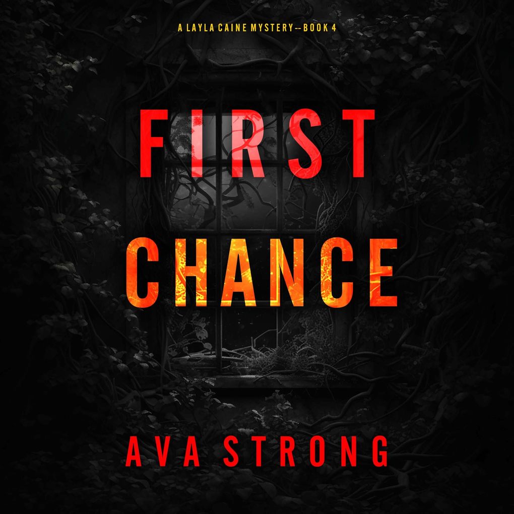 First Chance (A Layla Caine Suspense ThrillerBook 4)