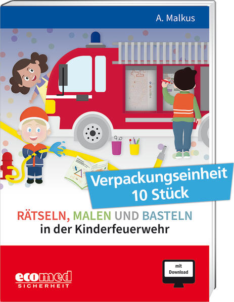 Rätseln Malen und Basteln in der Kinderfeuerwehr m. 1 Buch m. 1 Online-Zugang