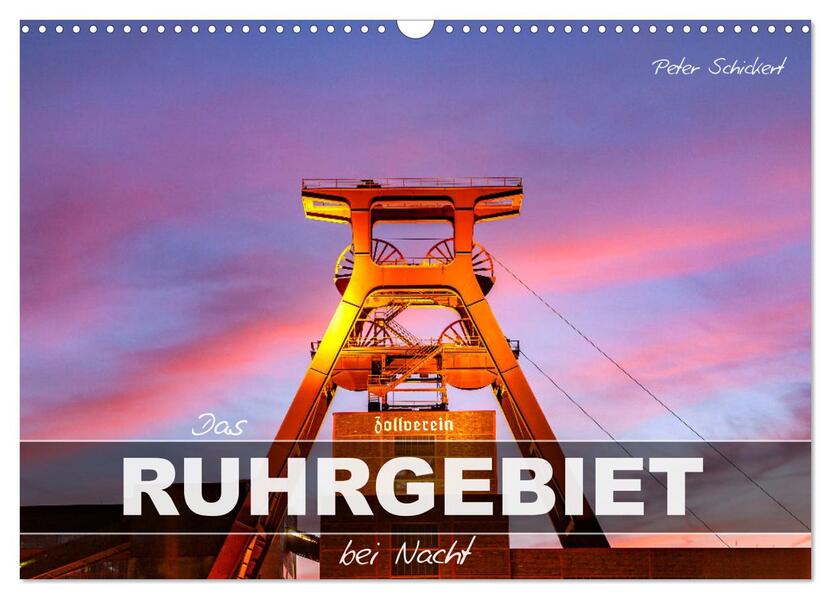 Das Ruhrgebiet bei Nacht (Wandkalender 2026 DIN A3 quer) CALVENDO Monatskalender
