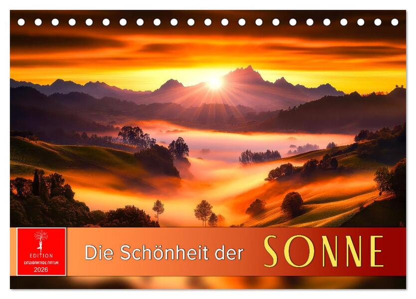 Die Schönheit der Sonne (Tischkalender 2026 DIN A5 quer) CALVENDO Monatskalender