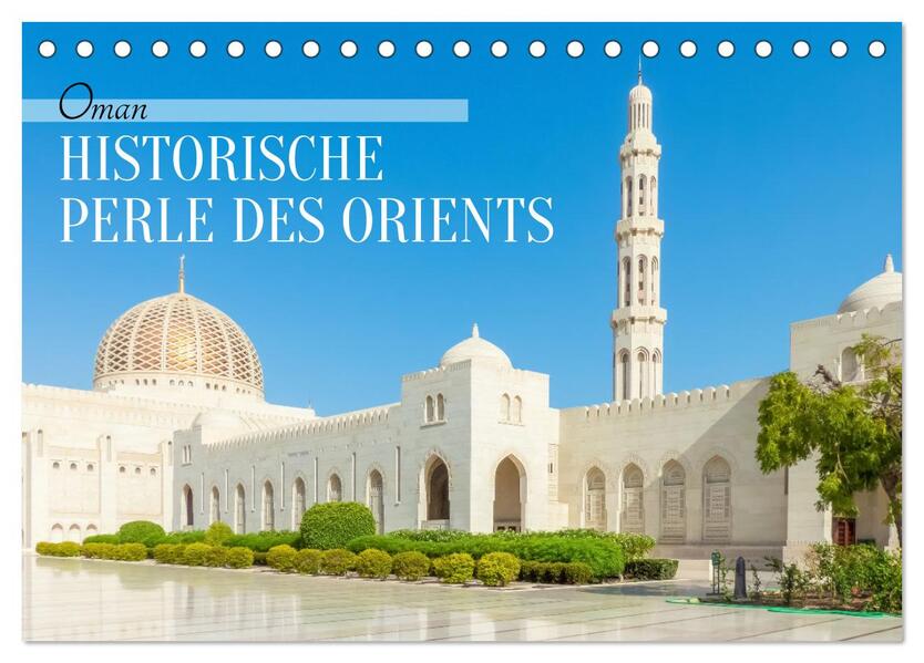 Oman - Historische Perle des Orients (Tischkalender 2026 DIN A5 quer) CALVENDO Monatskalender