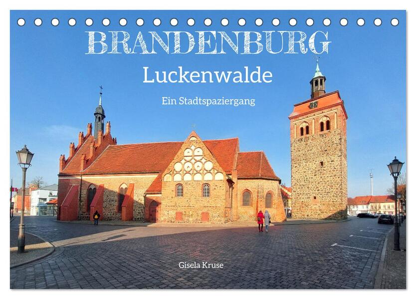 Brandenburg - Luckenwalde - Ein Stadtspaziergang (Tischkalender 2026 DIN A5 quer) CALVENDO Monatskalender