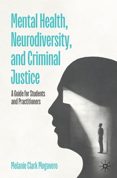 Mental Health Neurodiversity and Criminal Justice