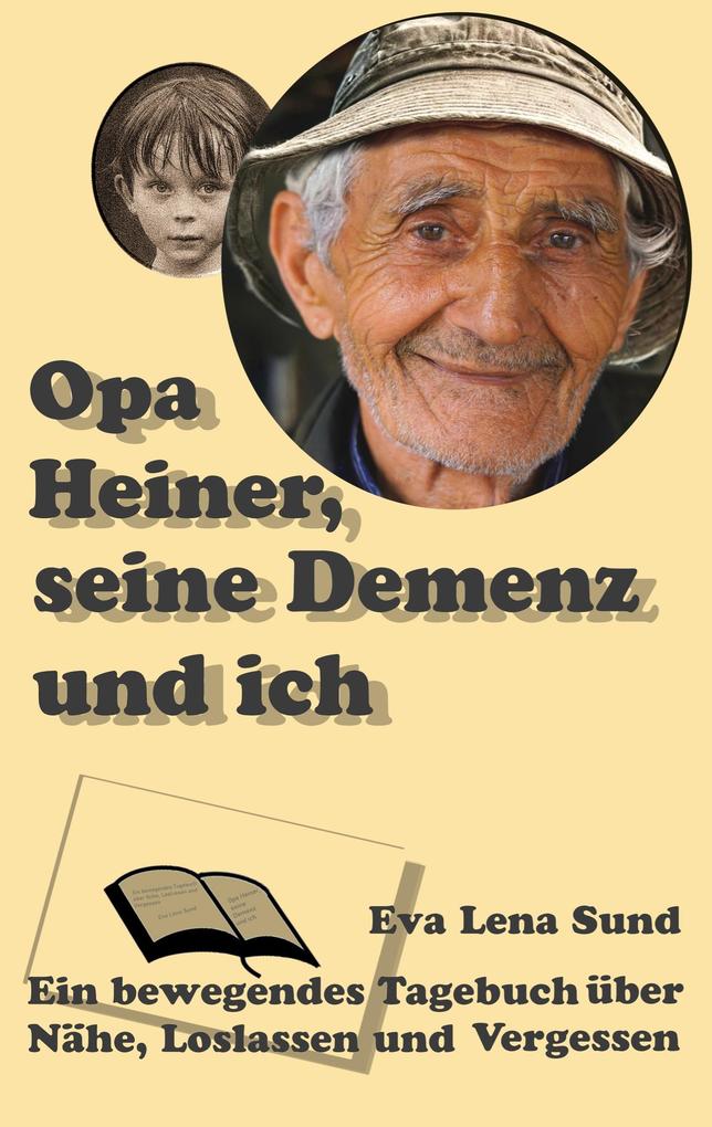 Opa Heiner seine Demenz und ich