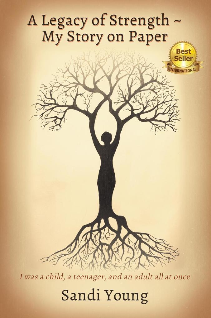 A Legacy of Strength - My Story on Paper