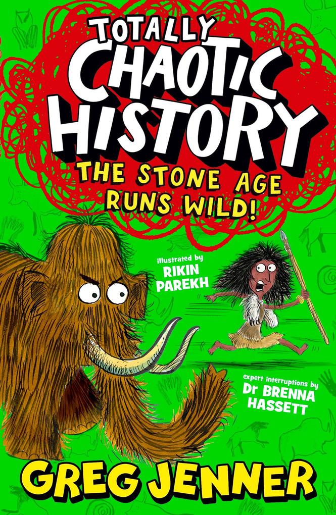 Totally Chaotic History: The Stone Age Runs Wild!