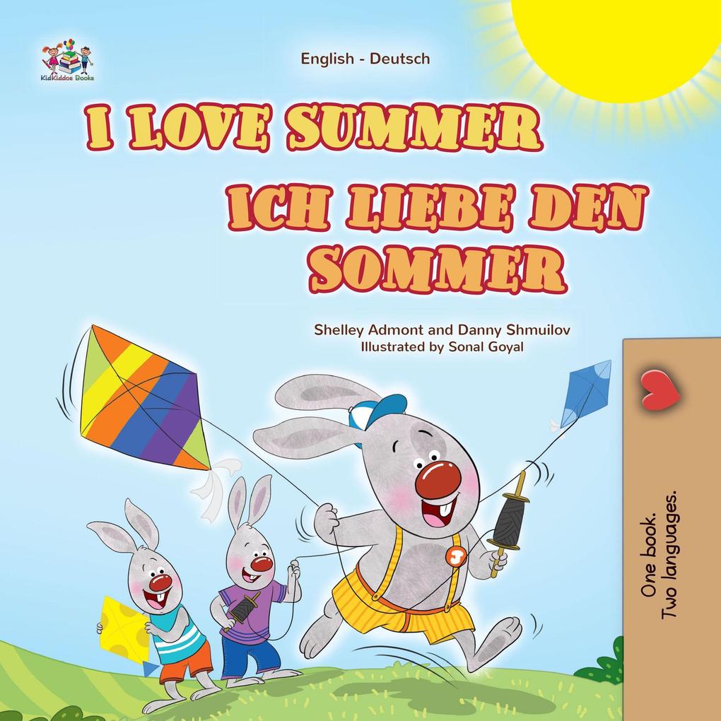 I Love Summer Ich liebe den Sommer (English German Bilingual Collection)
