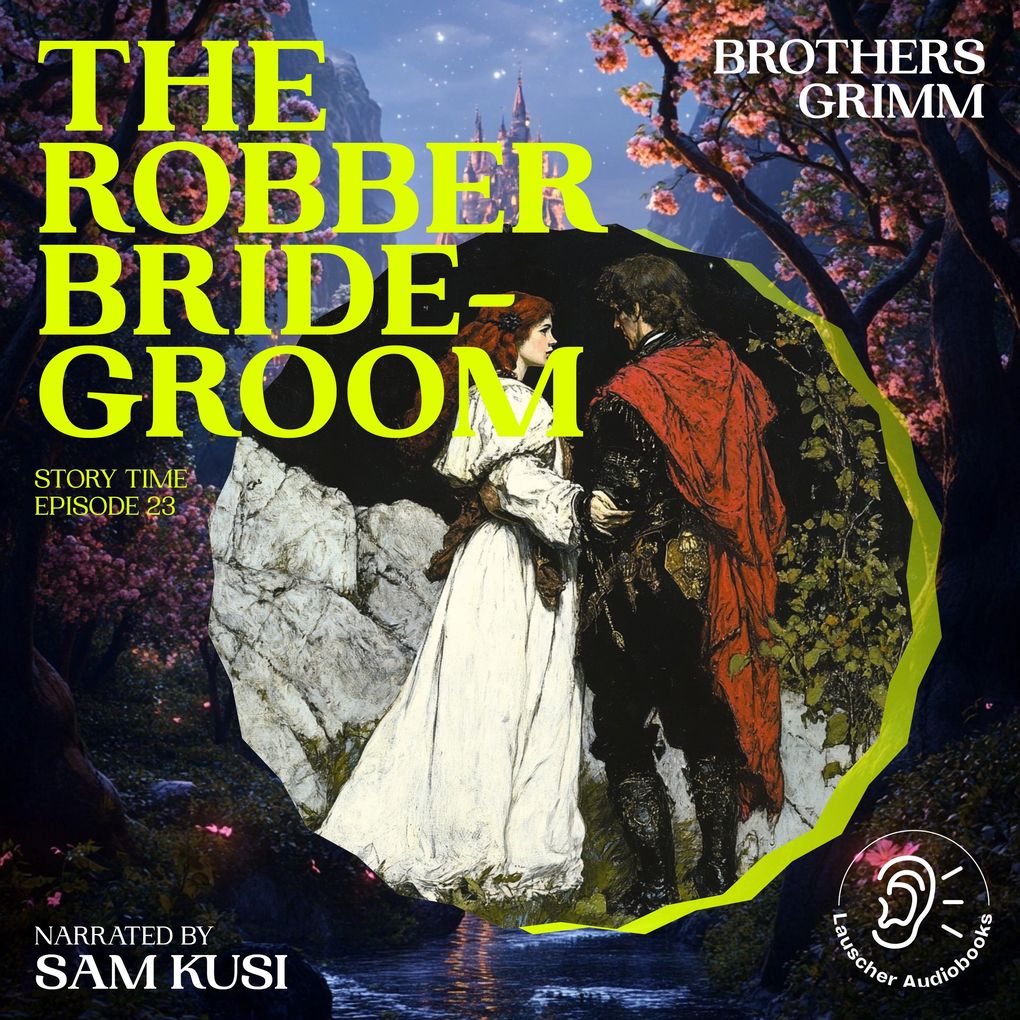 The Robber Bridegroom (Story Time Episode 23)