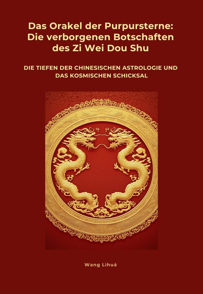 Das Orakel der Purpursterne: Die verborgenen Botschaften des Zi Wei Dou Shu