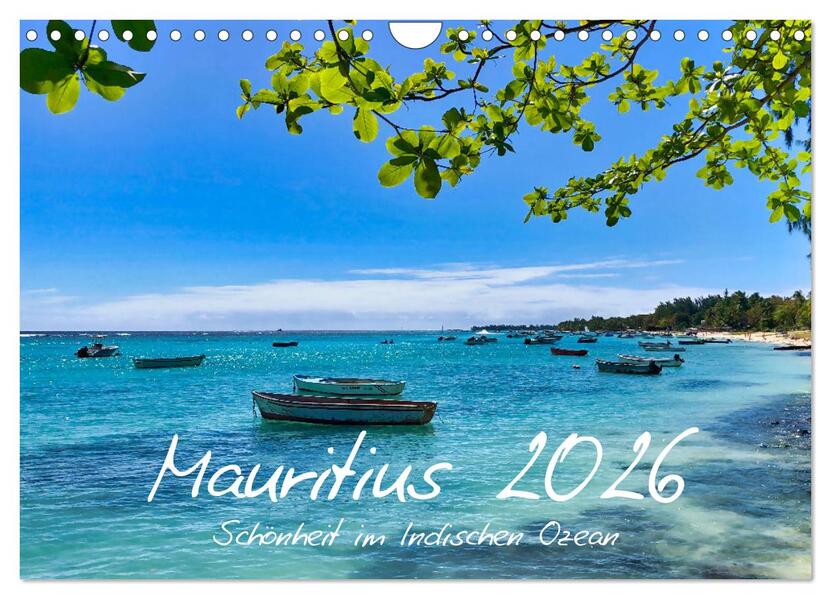 Mauritius - Schönheit im Indischen Ozean (Wandkalender 2026 DIN A4 quer) CALVENDO Monatskalender