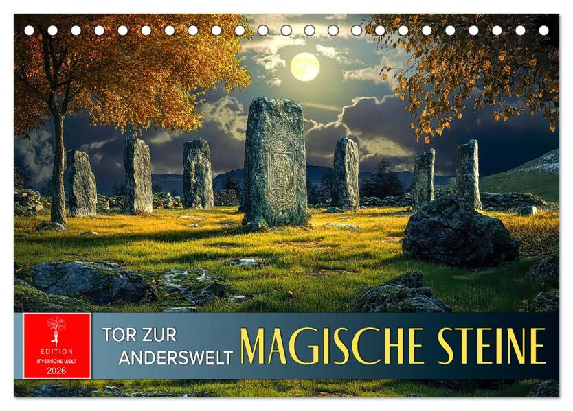 Magische Steine - Tor zur Anderswelt (Tischkalender 2026 DIN A5 quer) CALVENDO Monatskalender