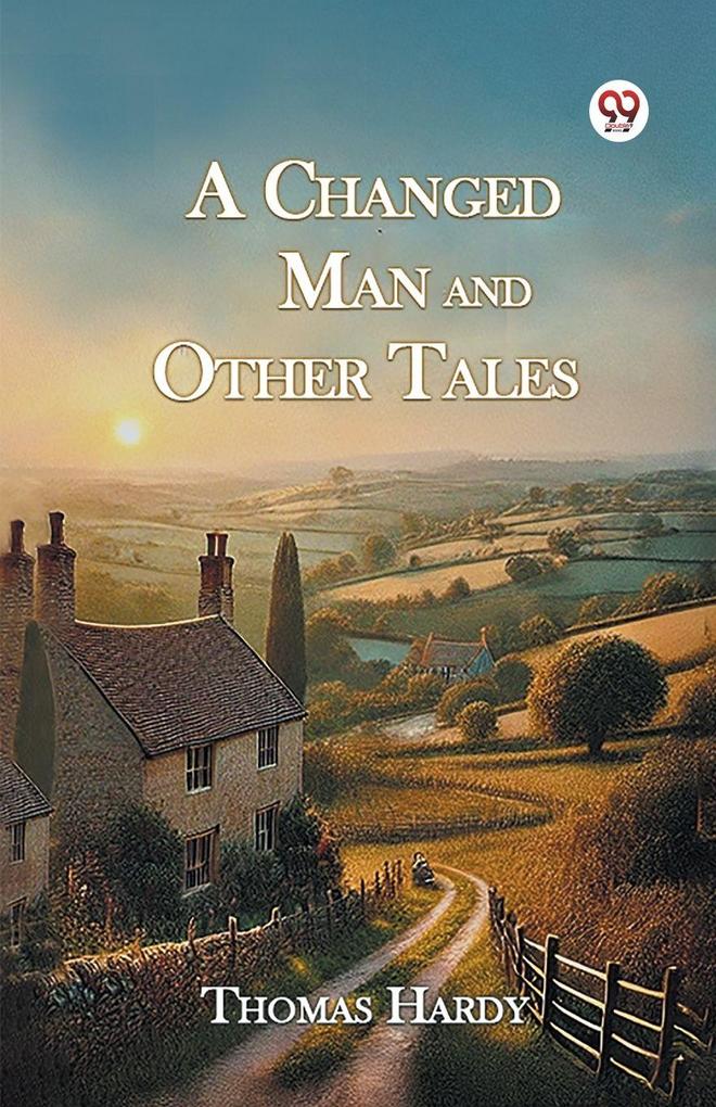 A Changed Man And Other Tales