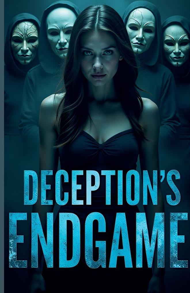 Deception's Endgame