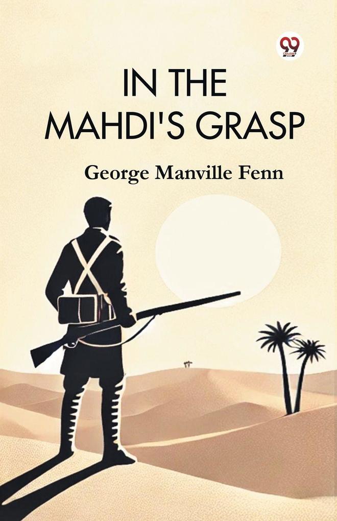 In the Mahdi's Grasp