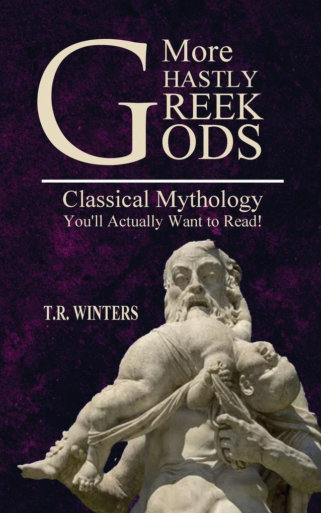 More Ghastly Greek Gods
