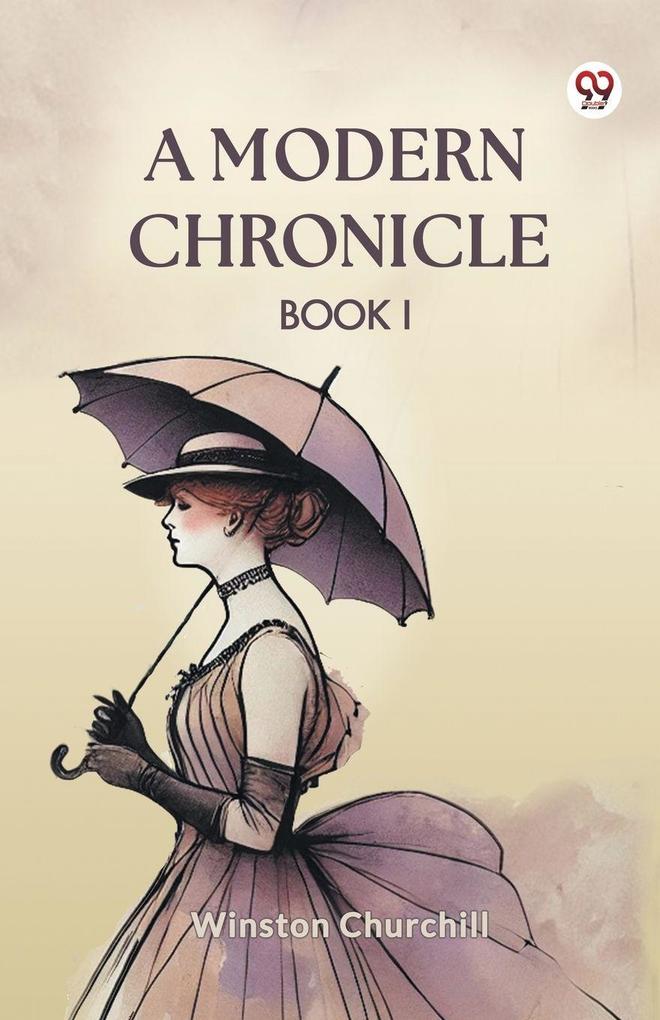 A Modern Chronicle Book I