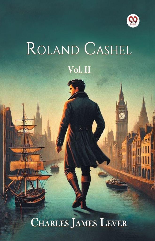 Roland Cashel Vol. II