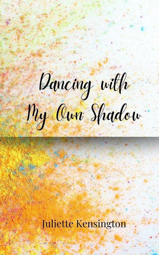 Dancing with My Own Shadow