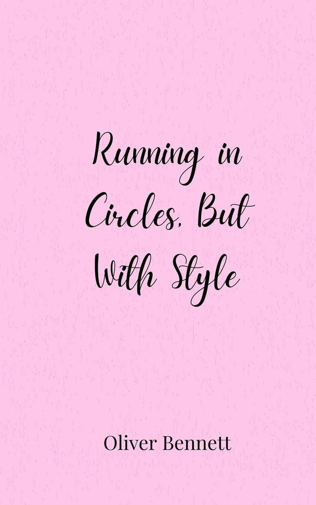 Running in Circles But With Style