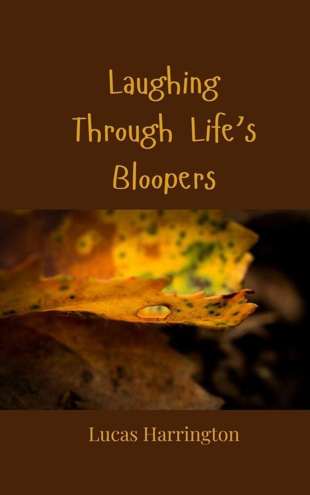 Laughing Through Life's Bloopers