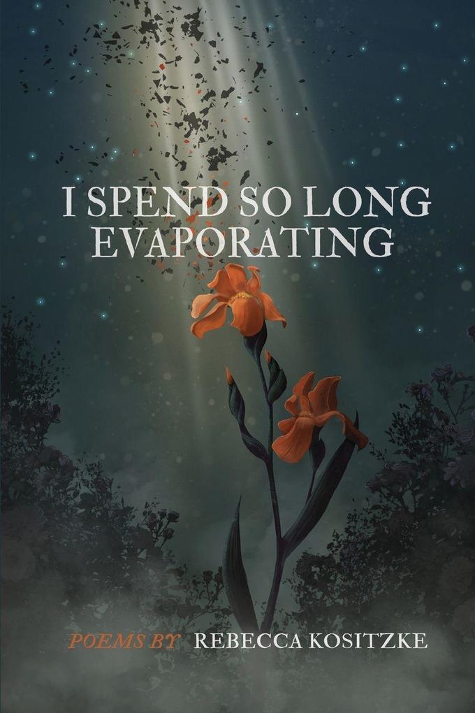 I Spend So Long Evaporating