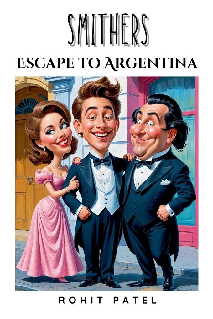 Smithers- Escape To Argentina