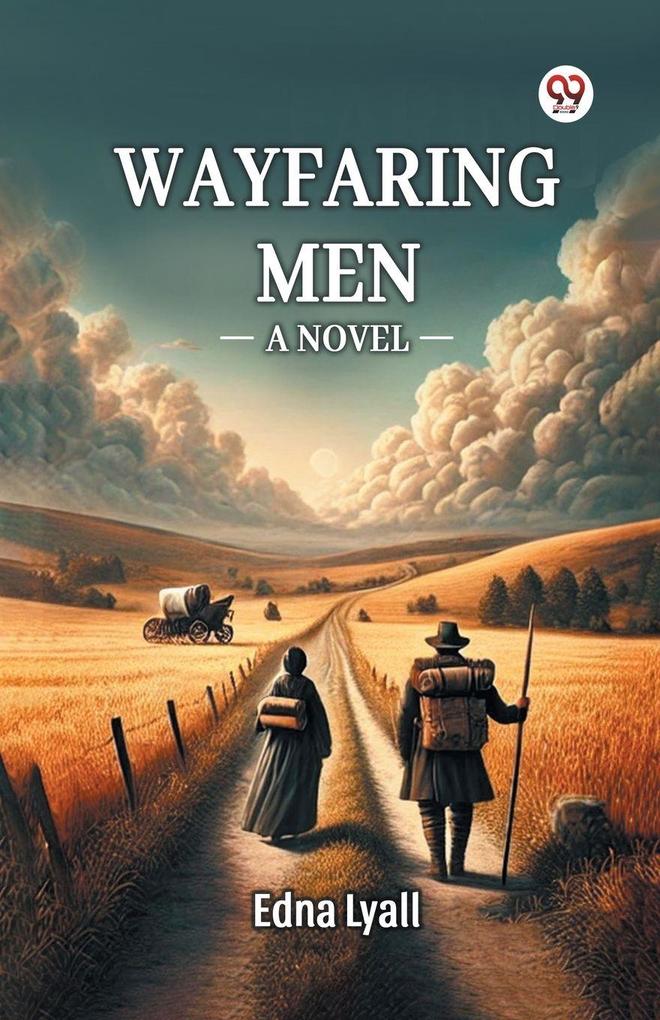 Wayfaring Men A Novel
