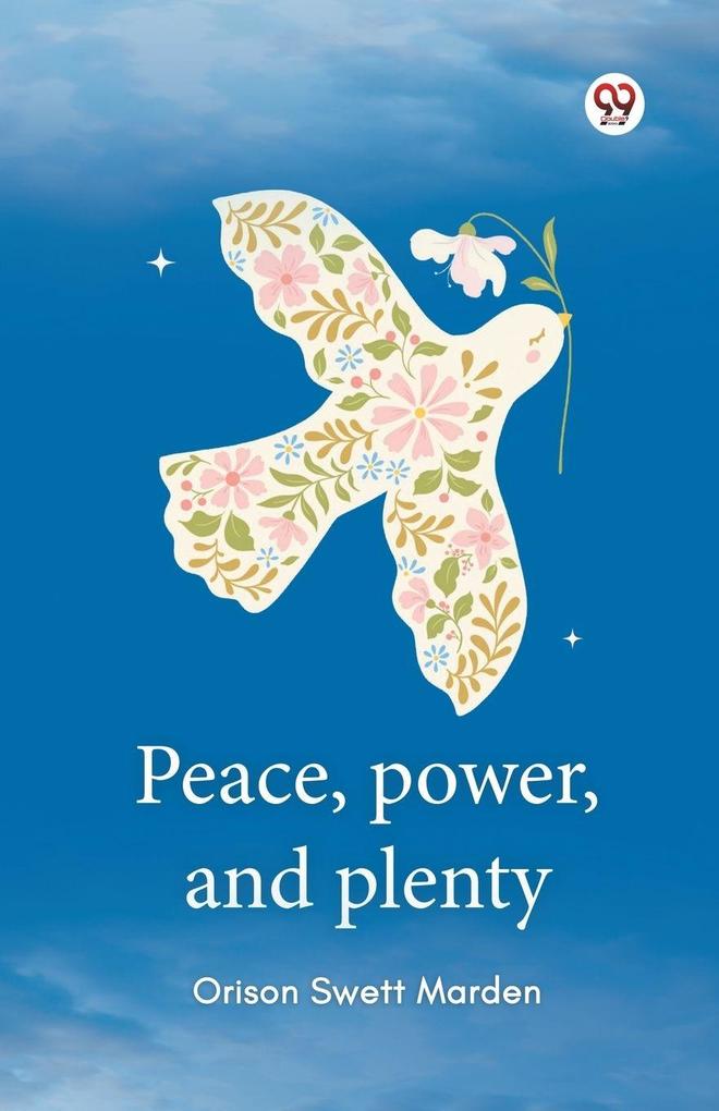 Peace power and plenty