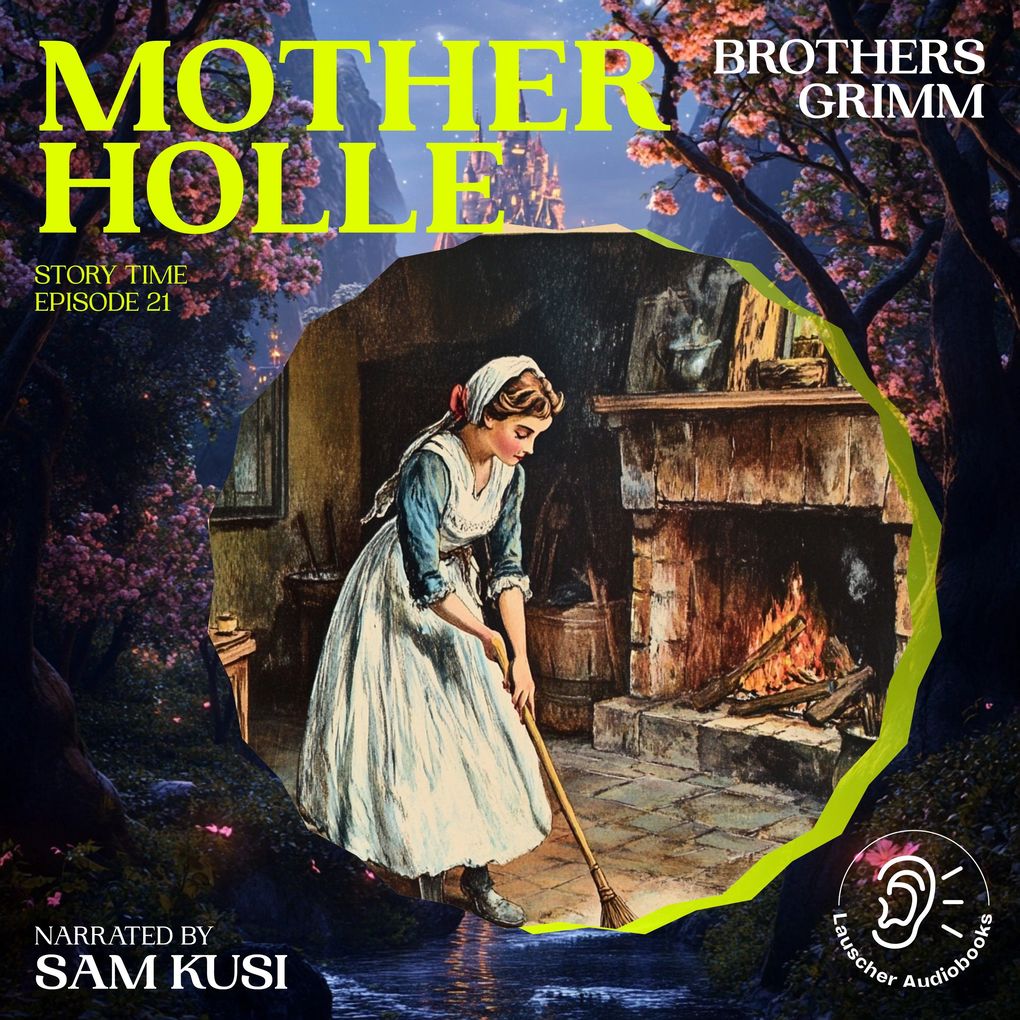 Mother Holle (Story Time Episode 21)