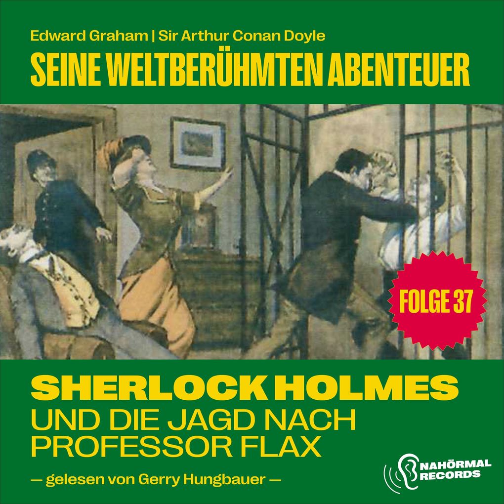 Sherlock Holmes und die Jagd nach Professor Flax (Seine weltberühmten Abenteuer Folge 37)