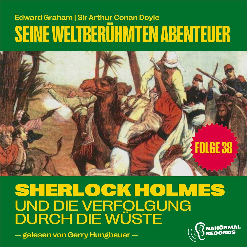Sherlock Holmes und die Verfolgung durch die Wüste Flax (Seine weltberühmten Abenteuer Folge 38)