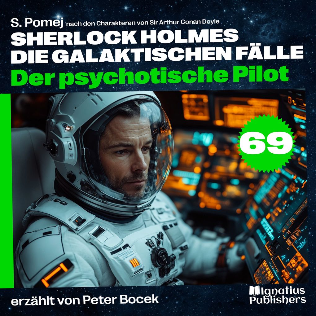 Der psychotische Pilot (Sherlock Holmes - Die galaktischen Fälle Folge 69)