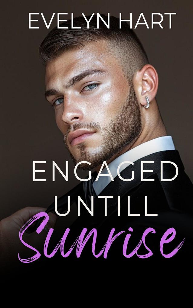 Engaged Until Sunrise